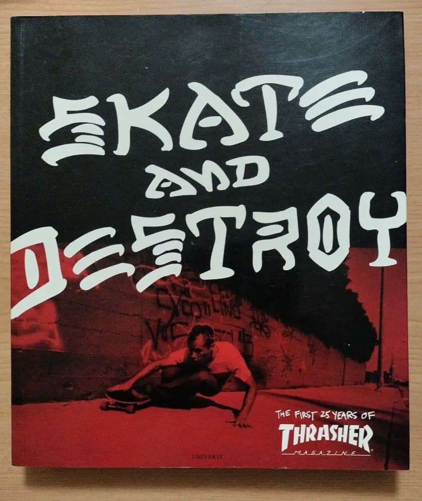 スケートボード 25 YEARS OF THRASHER SKATE AND DESTROY