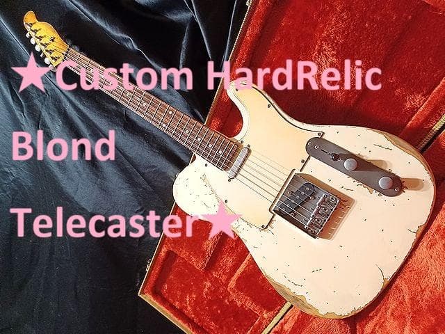 ★Custom HardRelic Blond Telecaster★