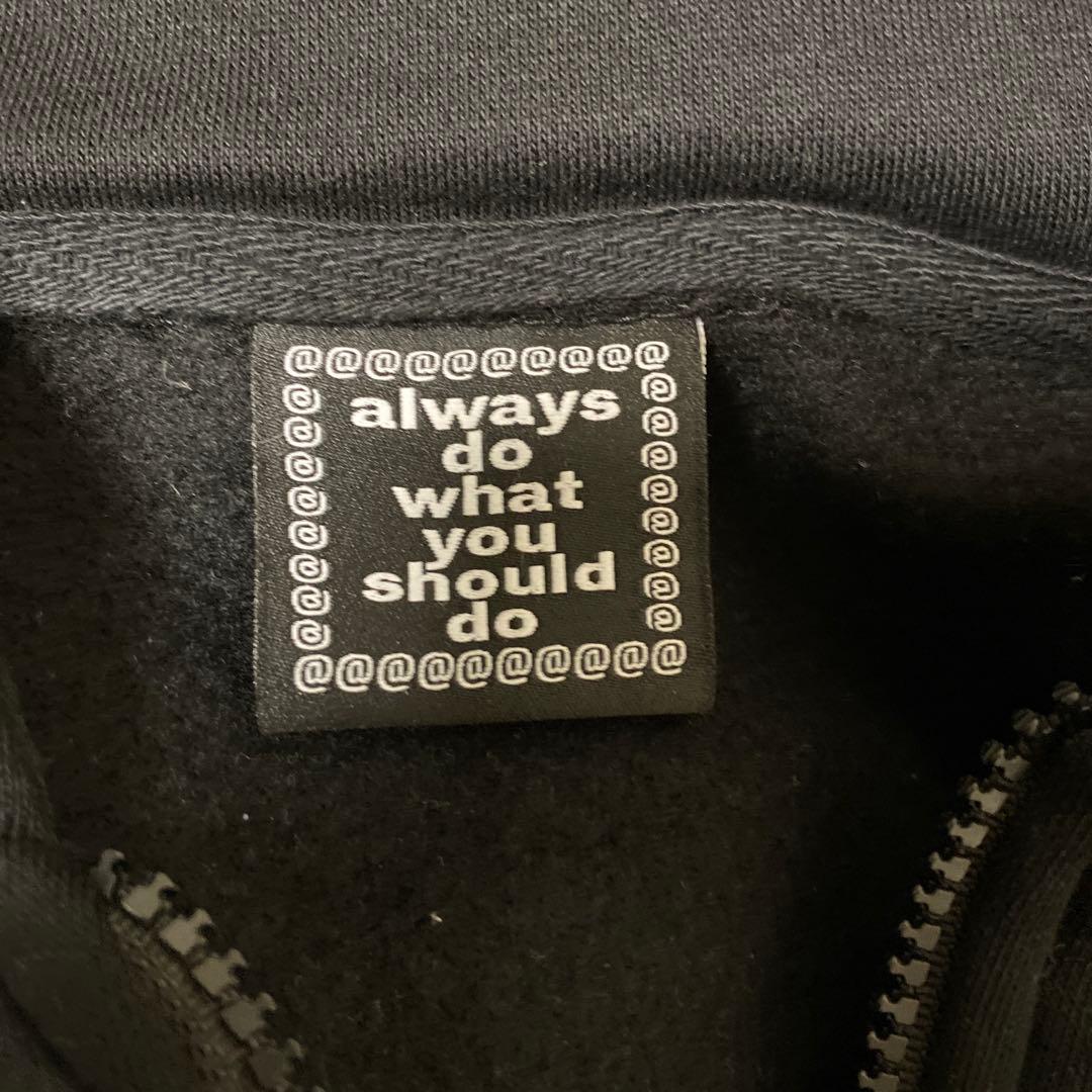 always do what you should do ジップフーディー